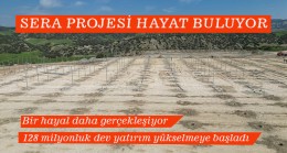 SERA PROJESİ HAYAT BULUYOR
