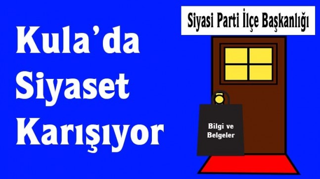 Kula’da Siyaset Karışıyor
