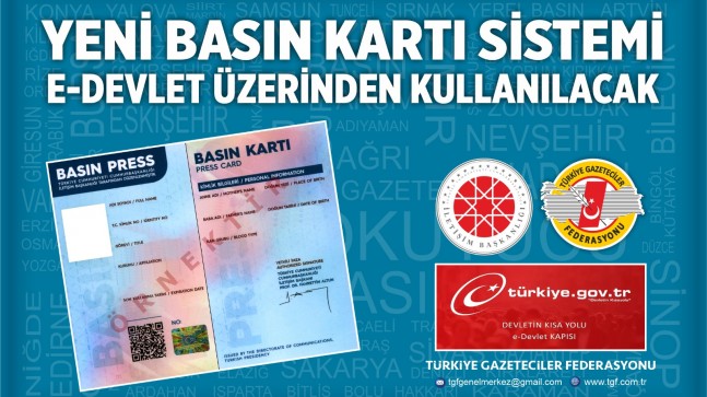 YENİ BASIN KARTI SİSTEMİ E-DEVLET ÜZERİNDEN KULLANILACAK