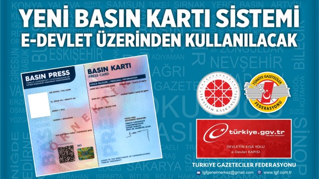 YENİ BASIN KARTI SİSTEMİ E-DEVLET ÜZERİNDEN KULLANILACAK